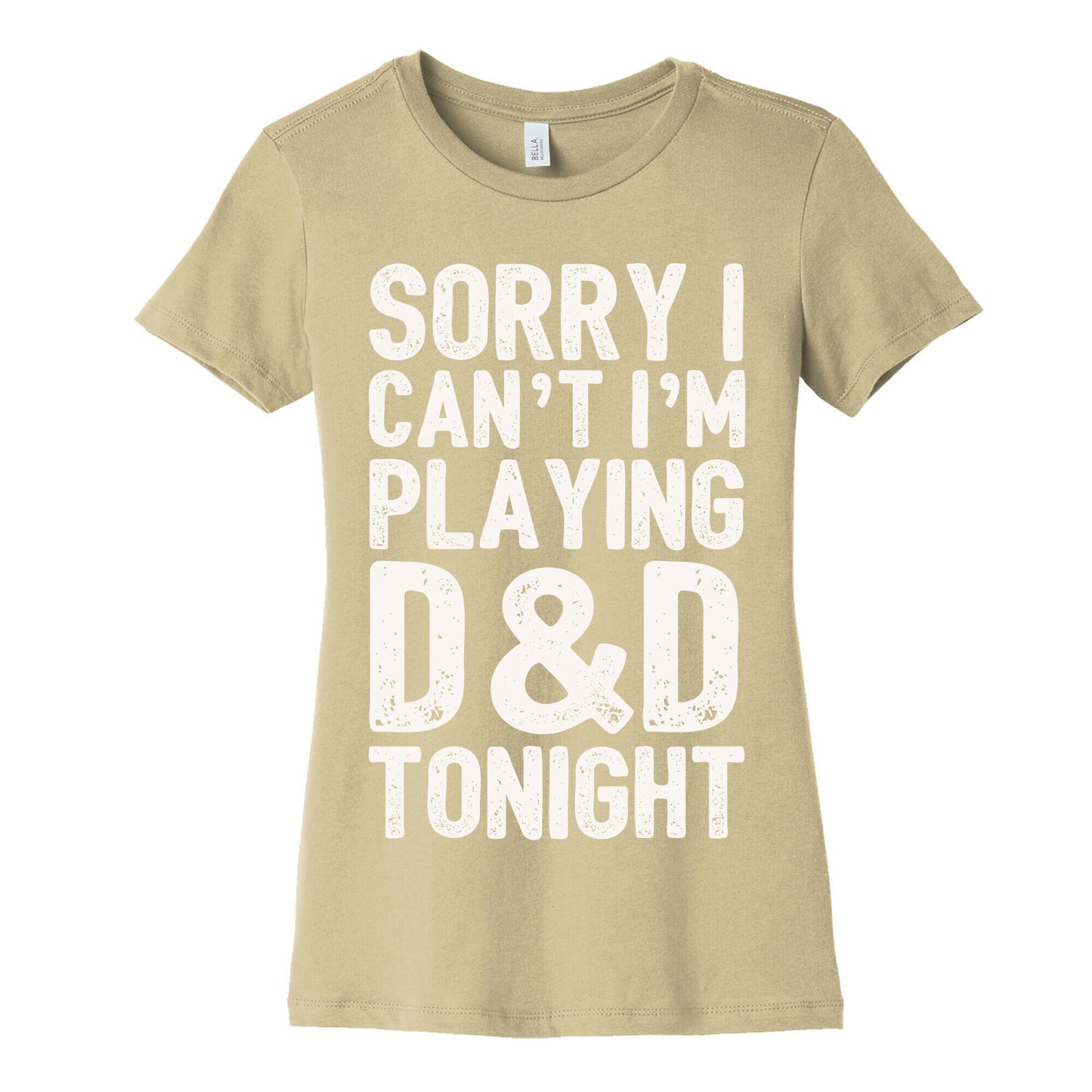 Sorry I Can't I'm Playing D&D Tonight Women's Cotton Tee
