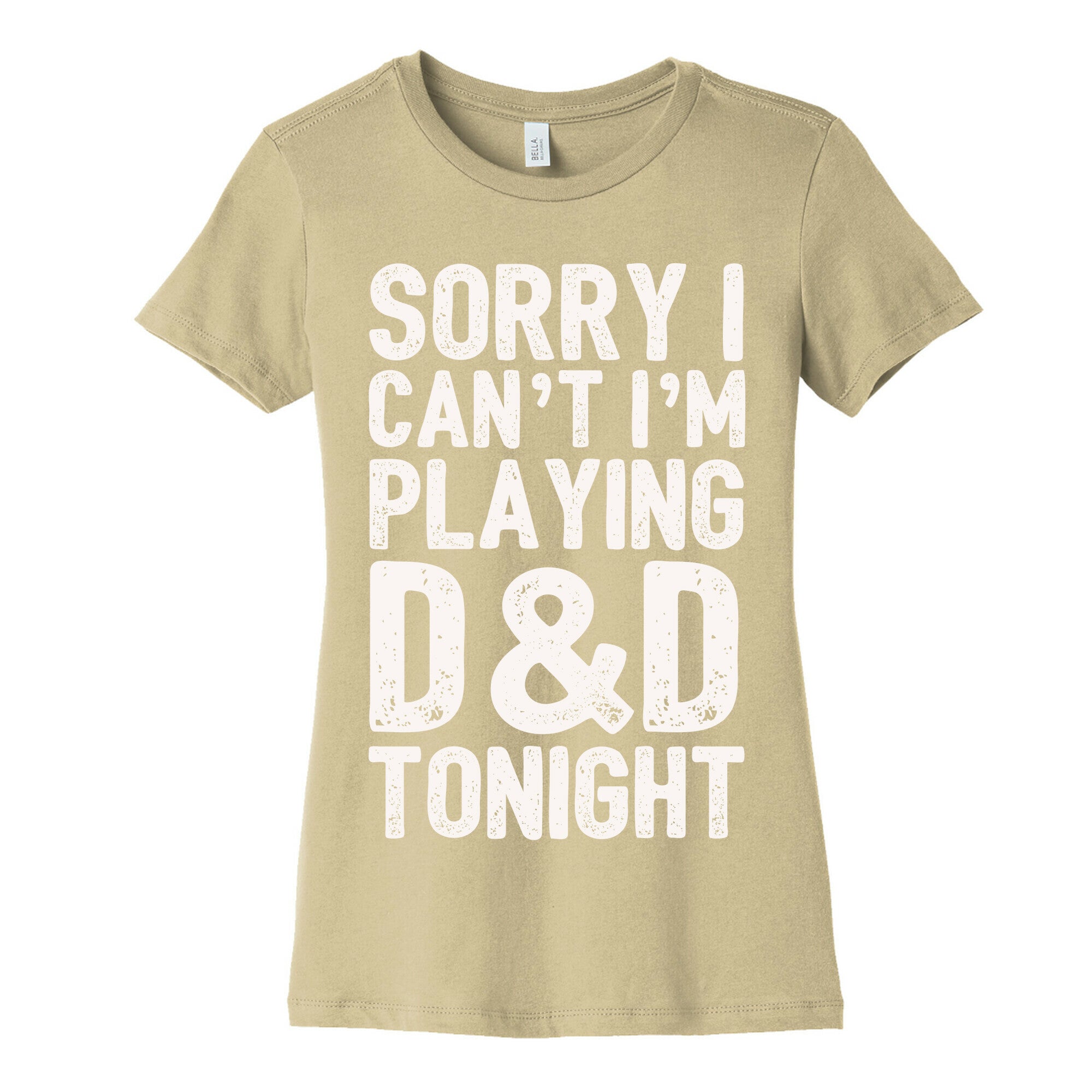 Sorry I Can't I'm Playing D&D Tonight Women's Cotton Tee