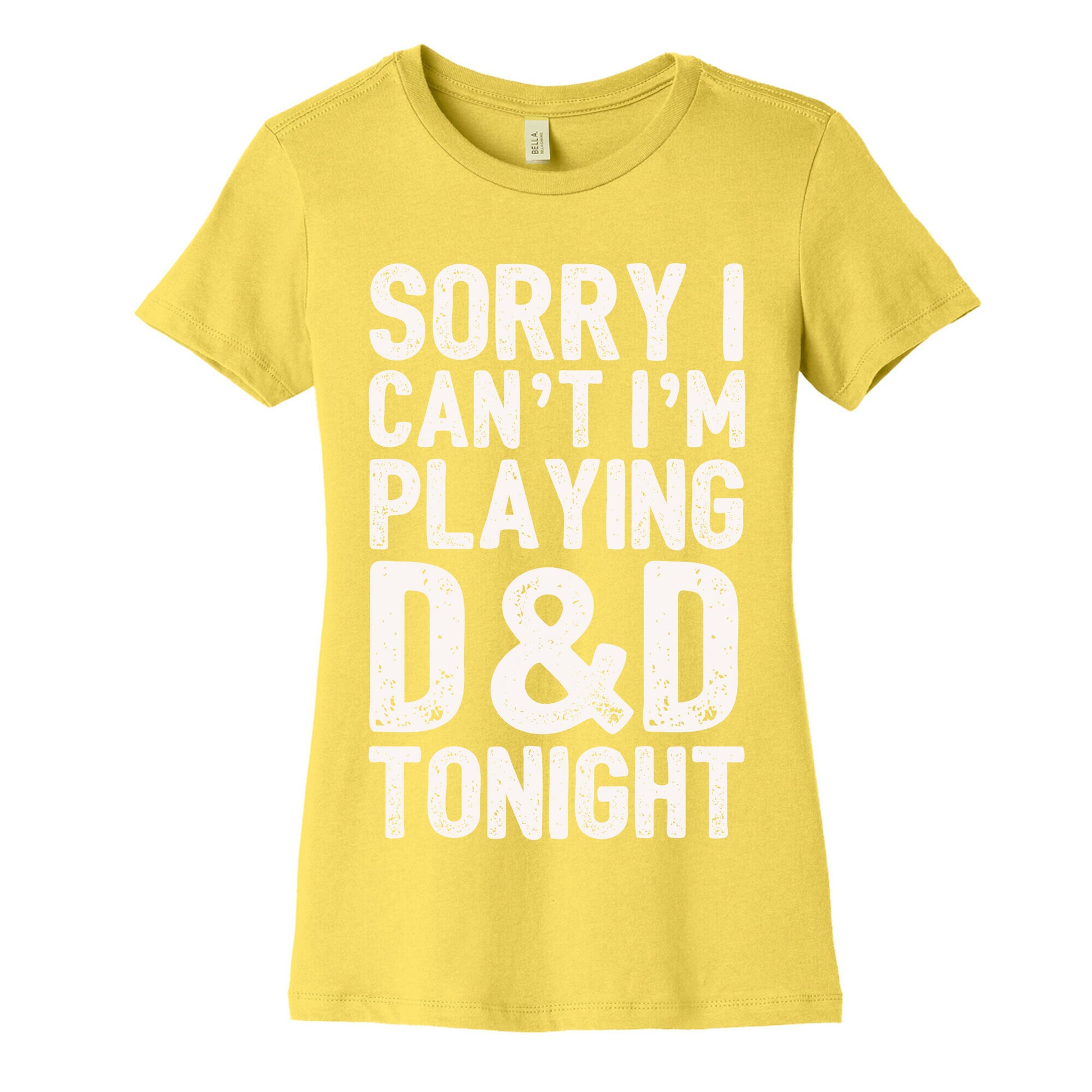Sorry I Can't I'm Playing D&D Tonight Women's Cotton Tee