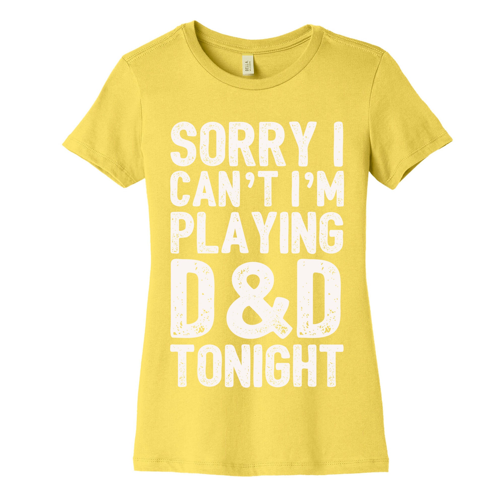 Sorry I Can't I'm Playing D&D Tonight Women's Cotton Tee
