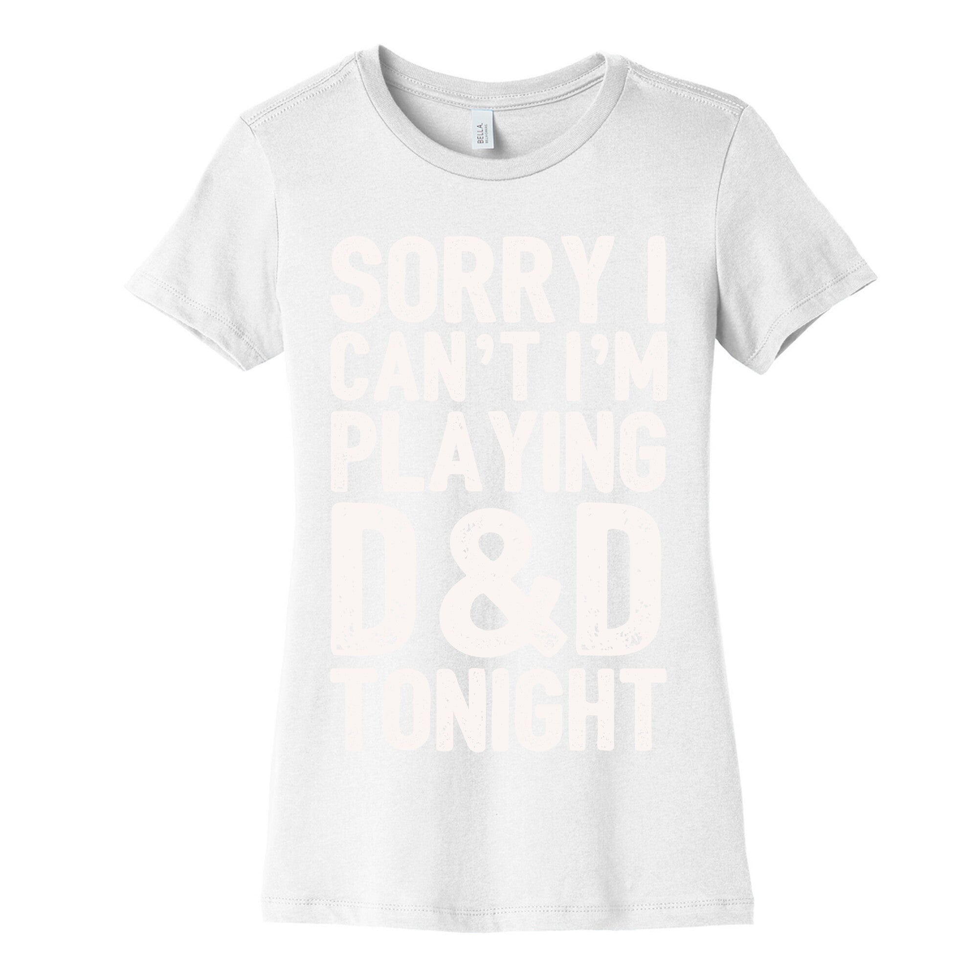 Sorry I Can't I'm Playing D&D Tonight Women's Cotton Tee