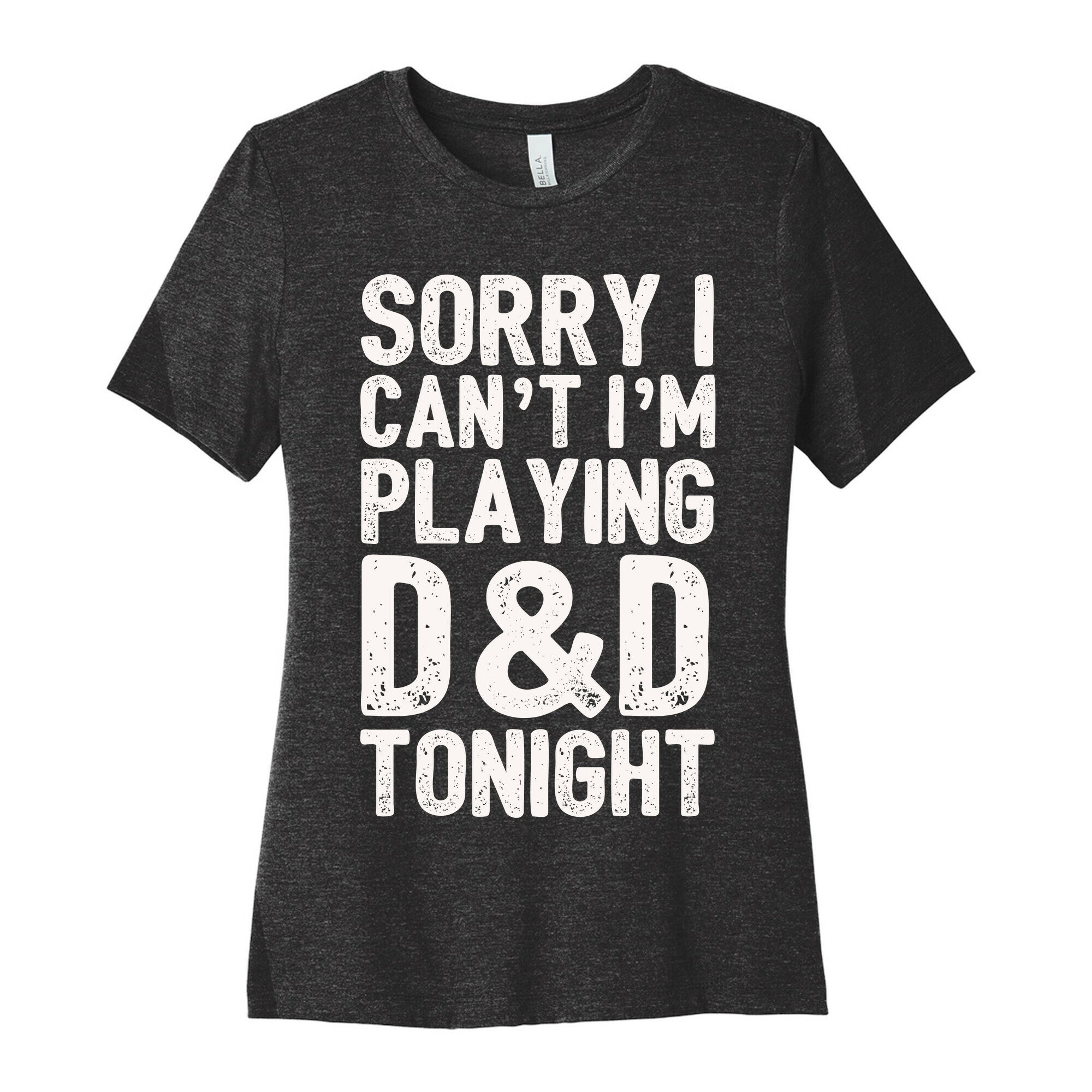 Sorry I Can't I'm Playing D&D Tonight Women's Cotton Tee