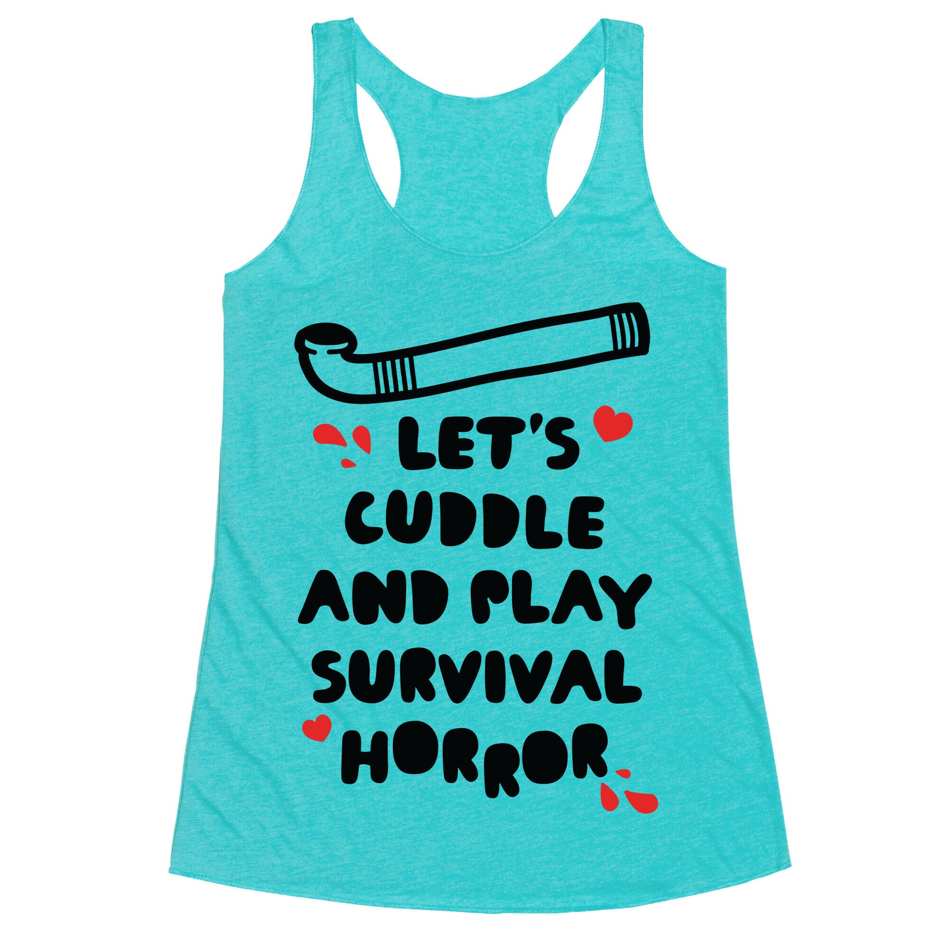 Let's Cuddle and Play Survival Horror Racerback Tank