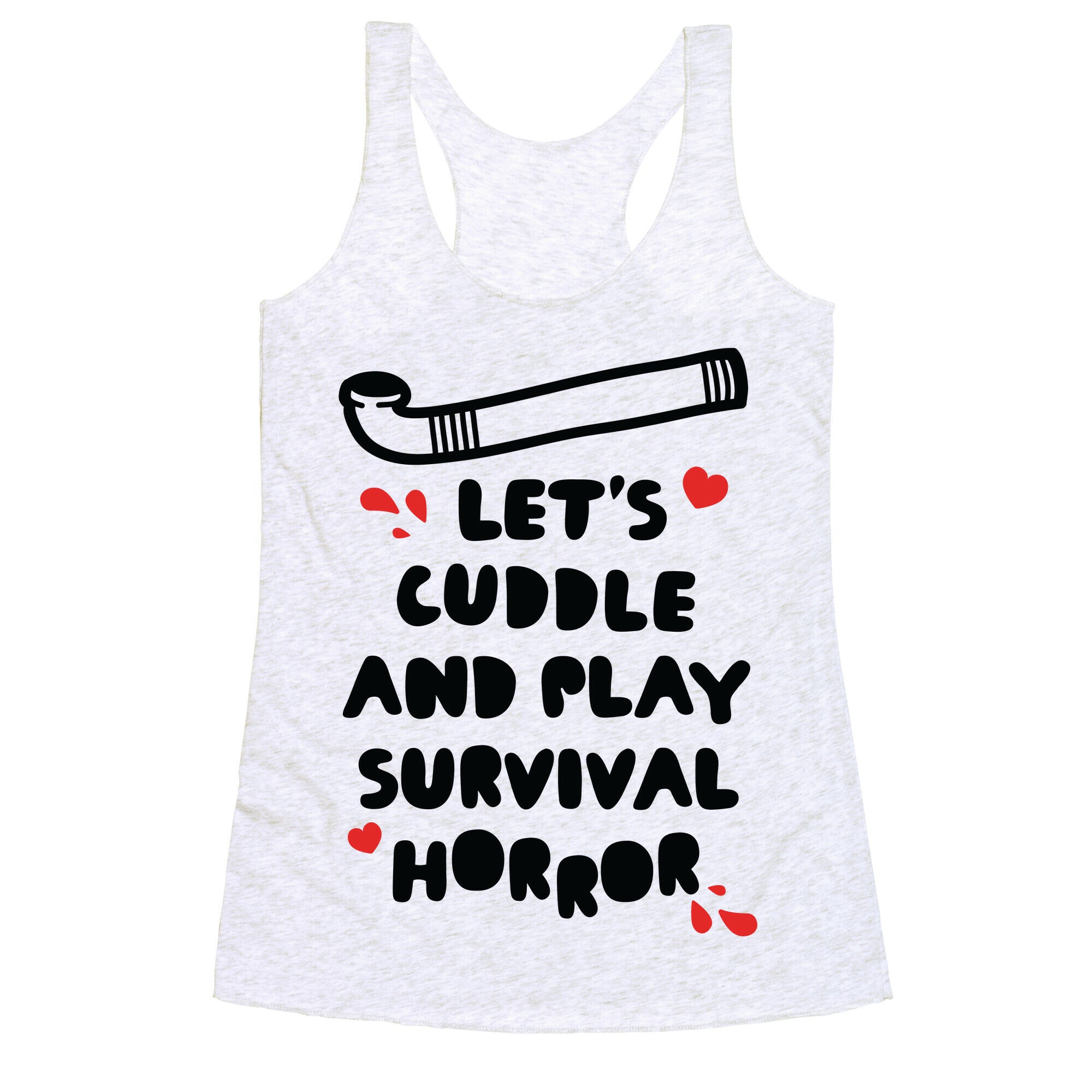 Let's Cuddle and Play Survival Horror Racerback Tank