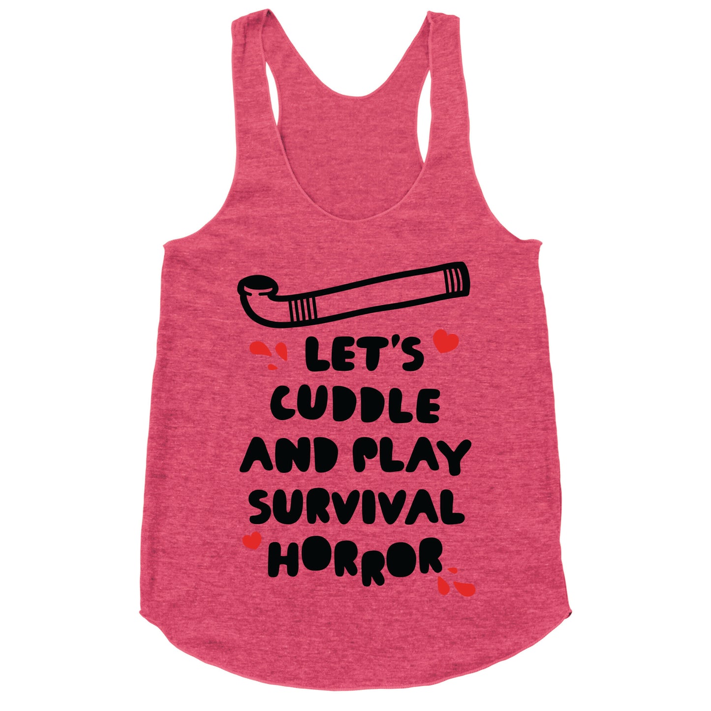 Let's Cuddle and Play Survival Horror Racerback Tank