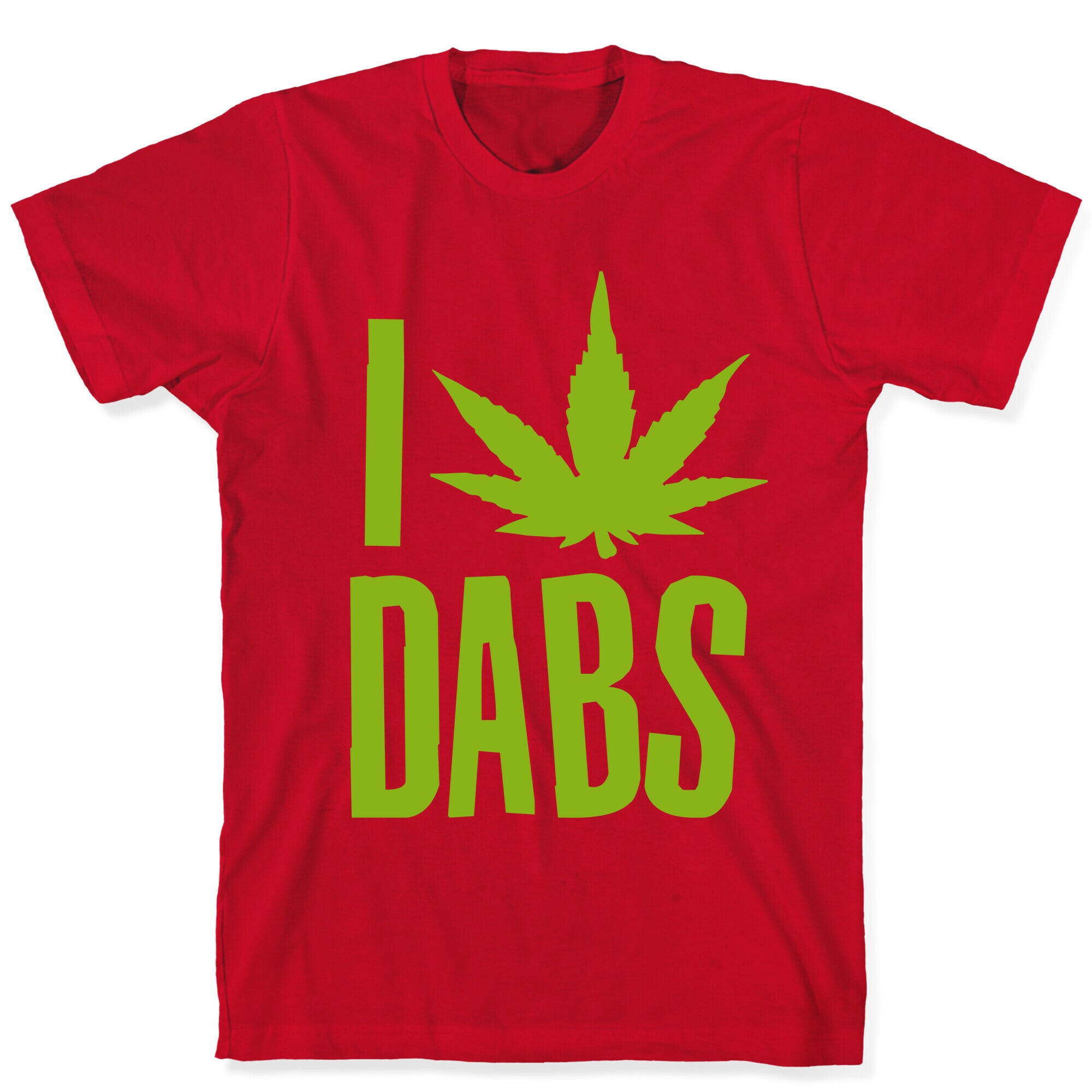 I Love Dabs T-Shirt