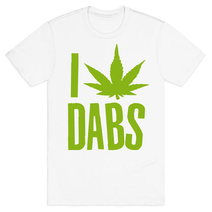 I Love Dabs T-Shirt