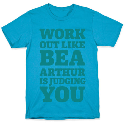 Workout Like Bea Arthur is Judging You Unisex Triblend Tee