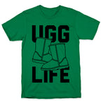 Ugg Life T-Shirt