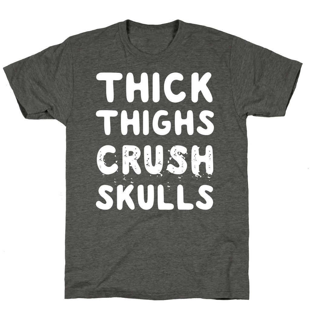 Thick Thighs Crush Skulls Unisex Triblend Tee