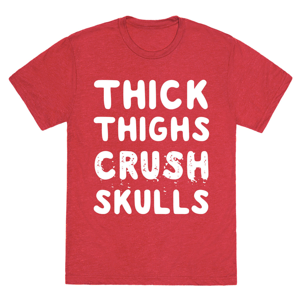 Thick Thighs Crush Skulls Unisex Triblend Tee