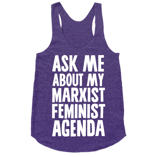 Ask Me About My Marxist Feminist Agenda Racerback Tank