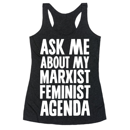 Ask Me About My Marxist Feminist Agenda Racerback Tank