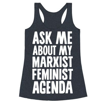 Ask Me About My Marxist Feminist Agenda Racerback Tank