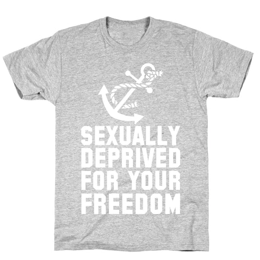 Sexually Deprived For Your Freedom (Navy) T-Shirt