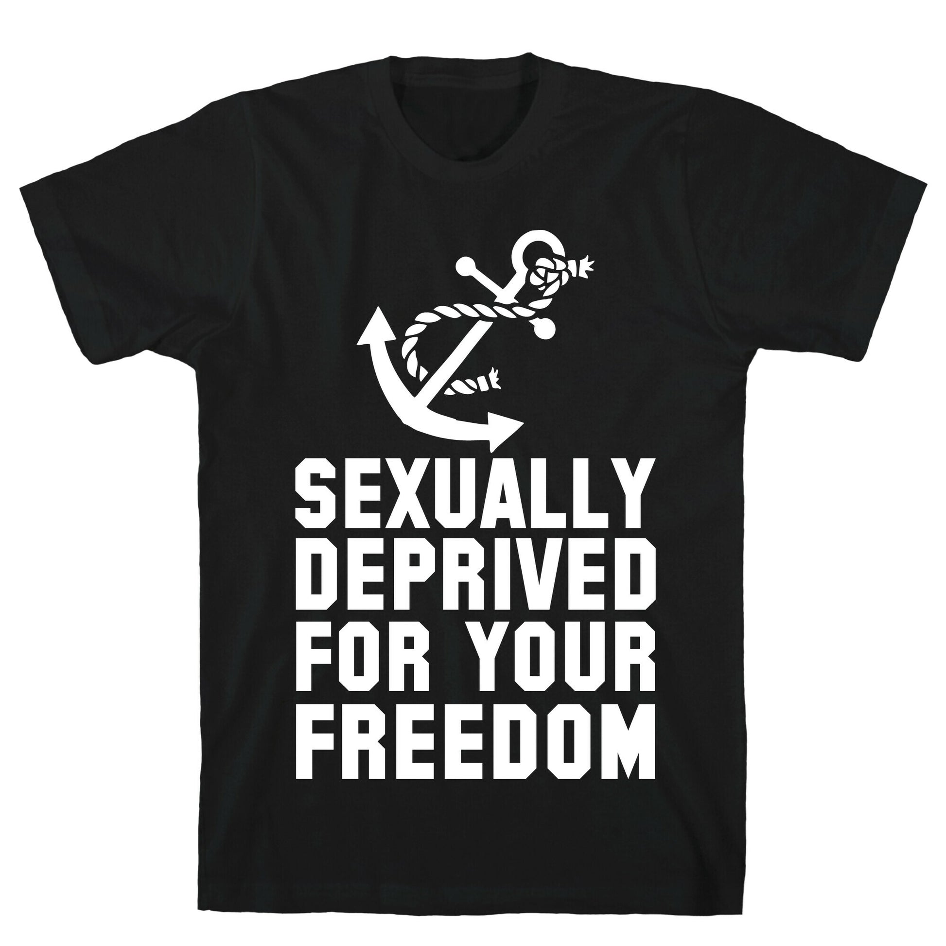 Sexually Deprived For Your Freedom (Navy) T-Shirt