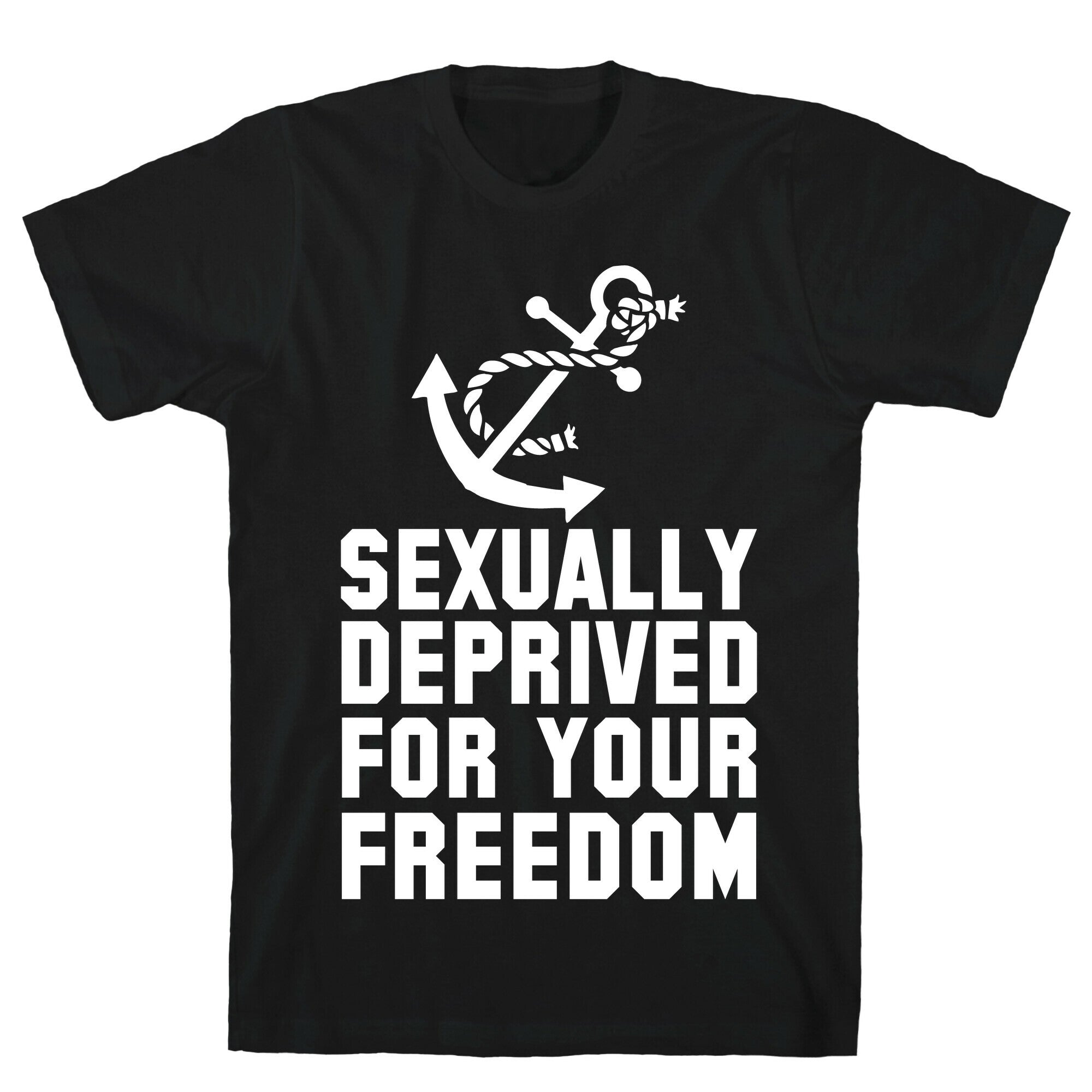 Sexually Deprived For Your Freedom (Navy) T-Shirt