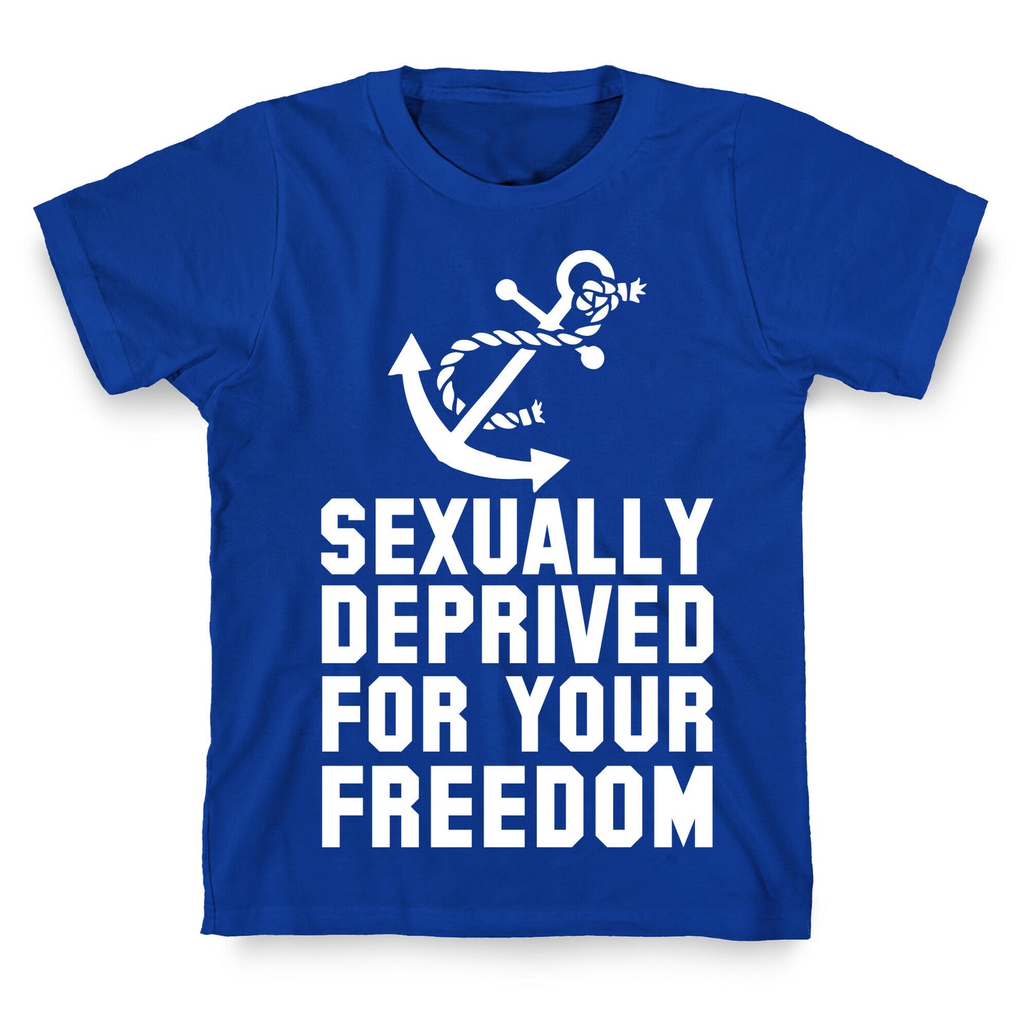 Sexually Deprived For Your Freedom (Navy) T-Shirt