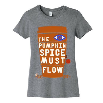 The Pumpkin Spice Must Flow Women's Cotton Tee