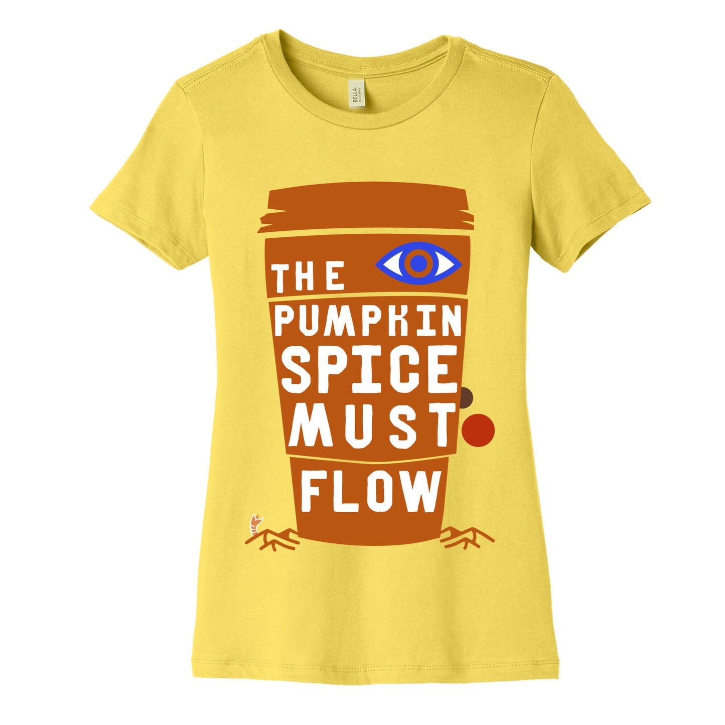 The Pumpkin Spice Must Flow Women's Cotton Tee