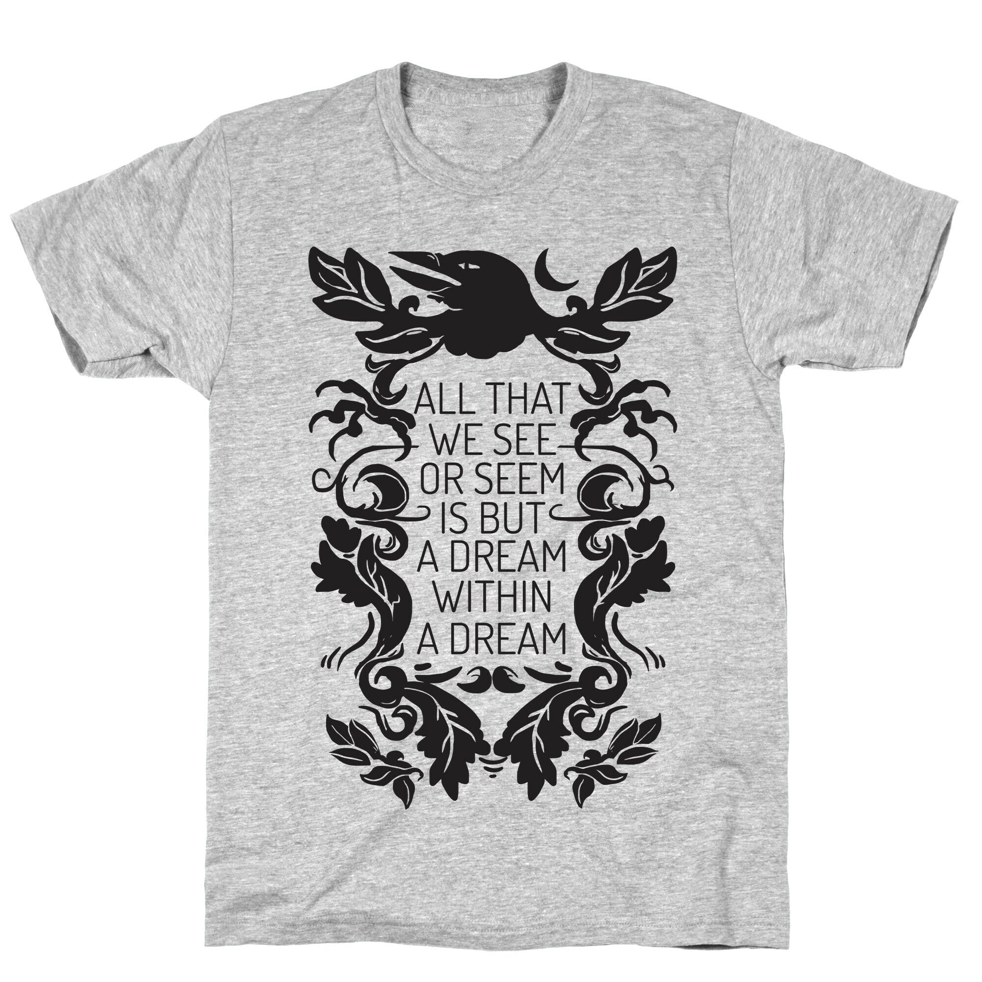 All That We See Or Seem Is But A Dream Within A Dream T-Shirt