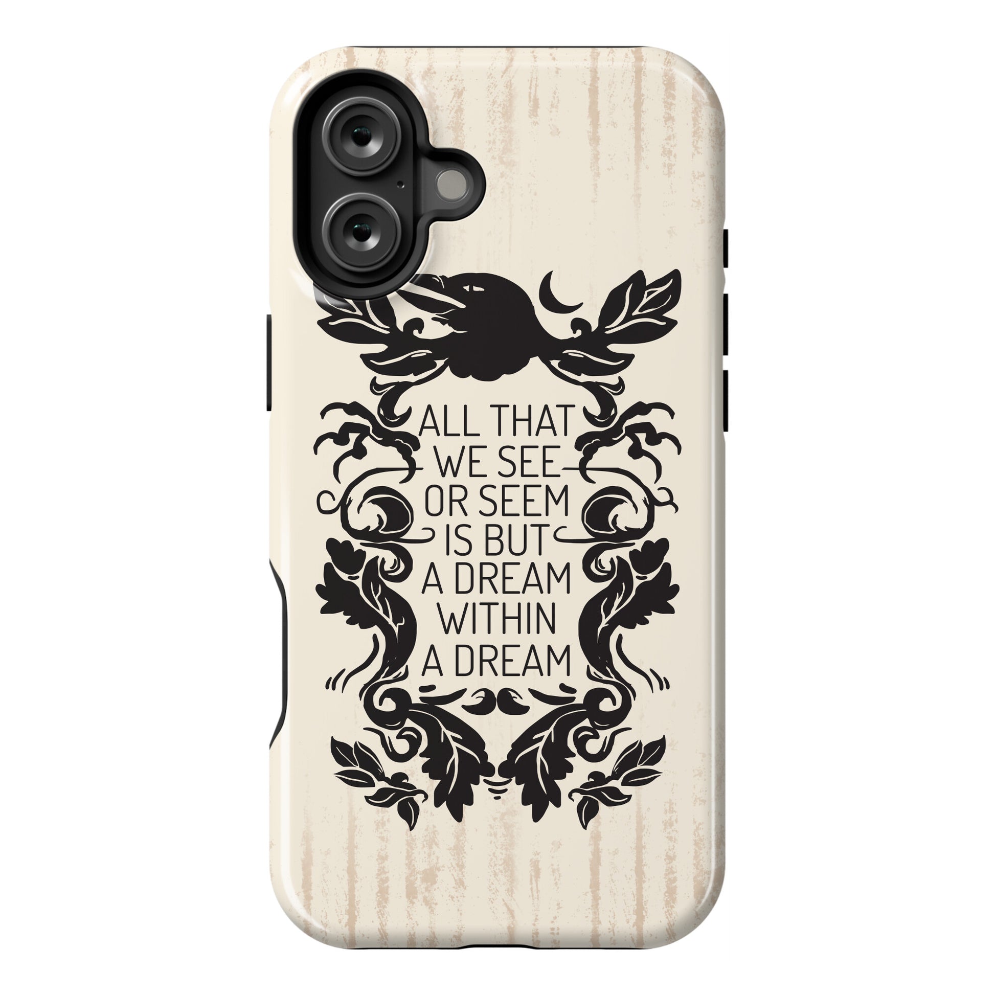 All That We See Or Seem Is But A Dream Within A Dream Phone Case