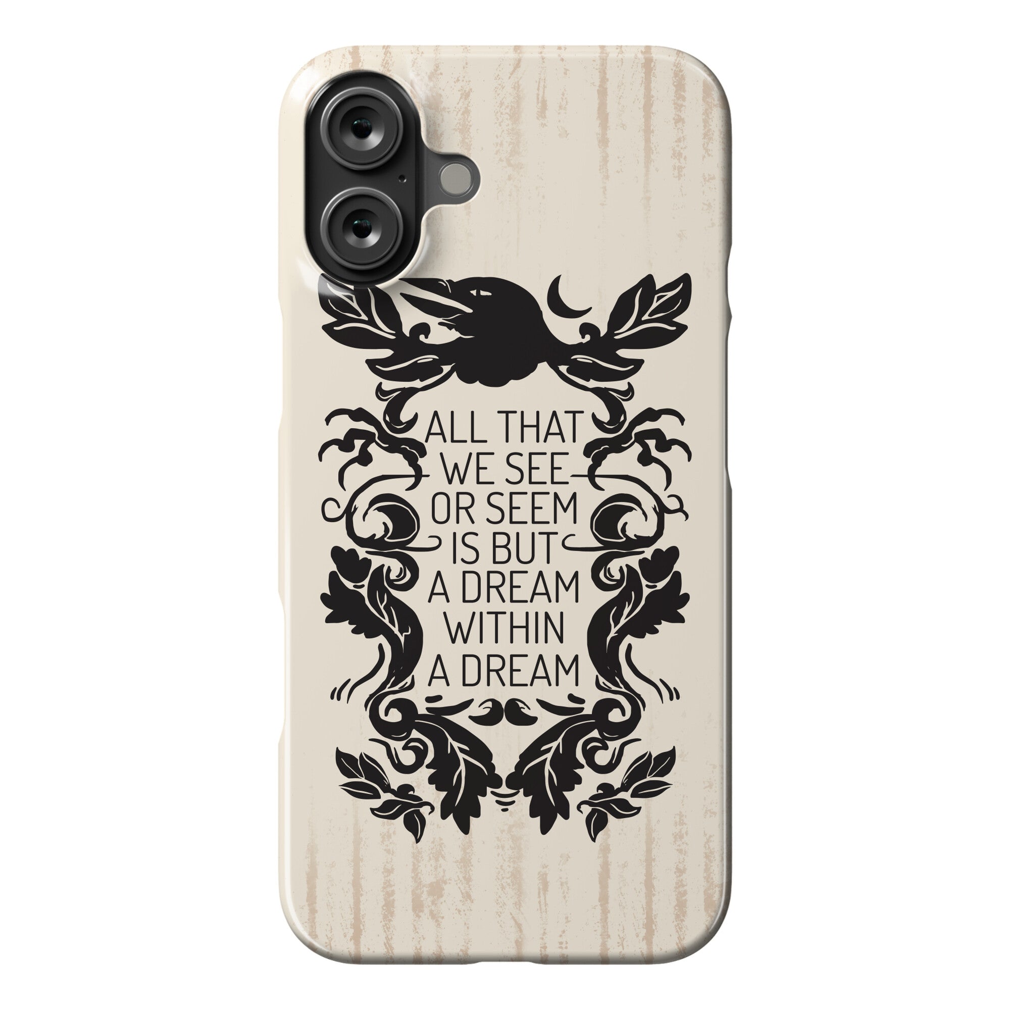 All That We See Or Seem Is But A Dream Within A Dream Phone Case