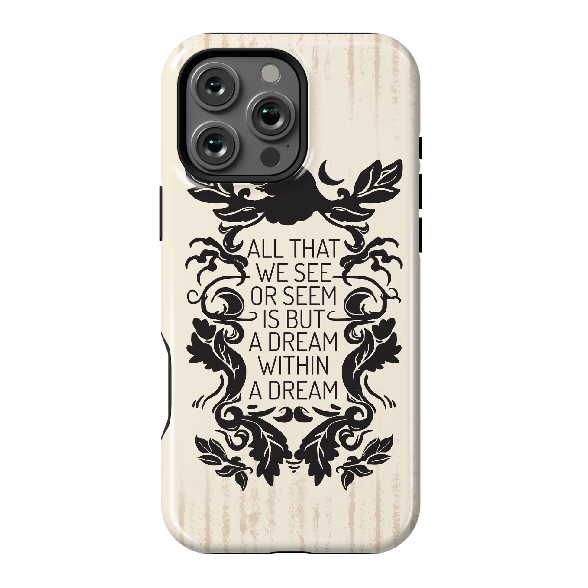 All That We See Or Seem Is But A Dream Within A Dream Phone Case