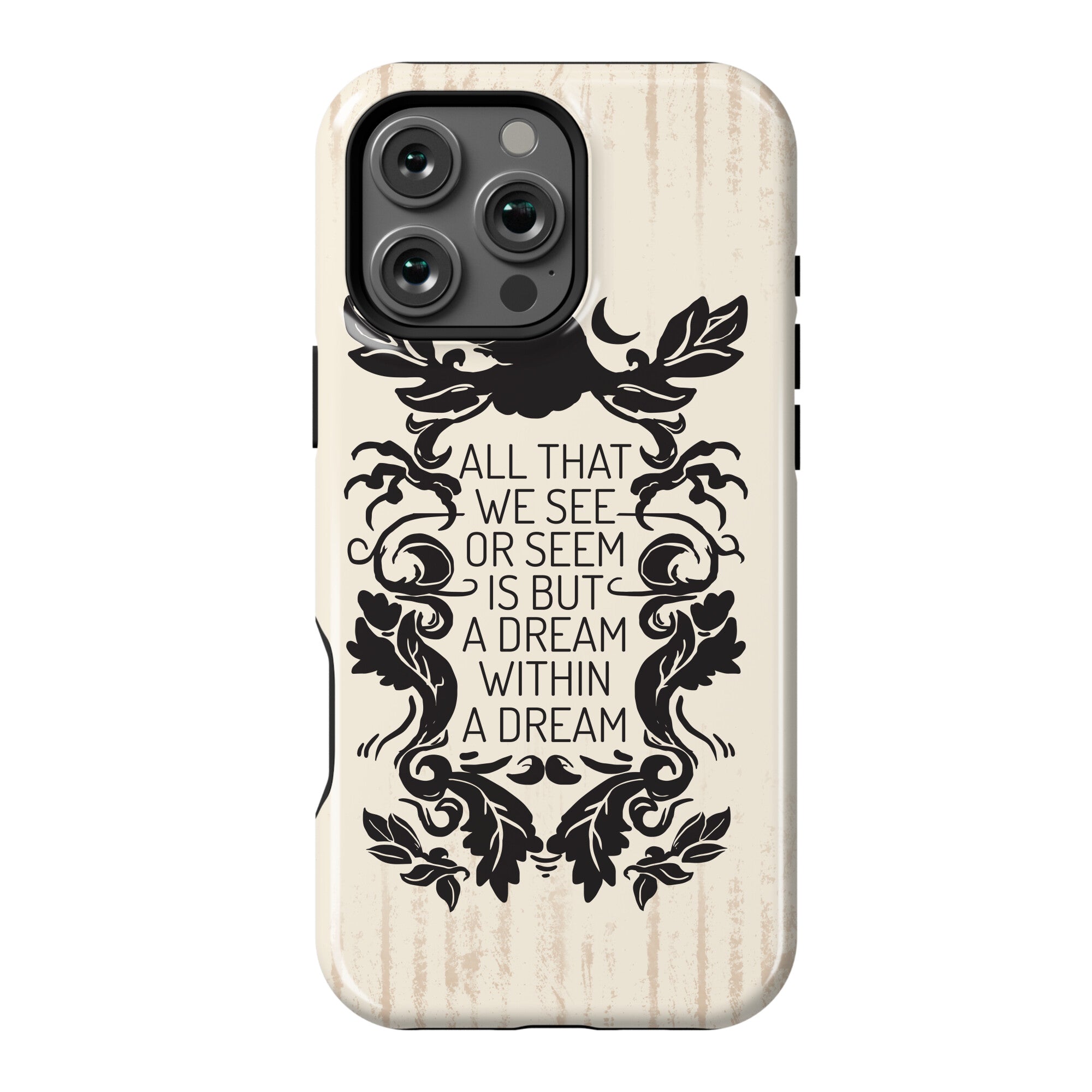 All That We See Or Seem Is But A Dream Within A Dream Phone Case