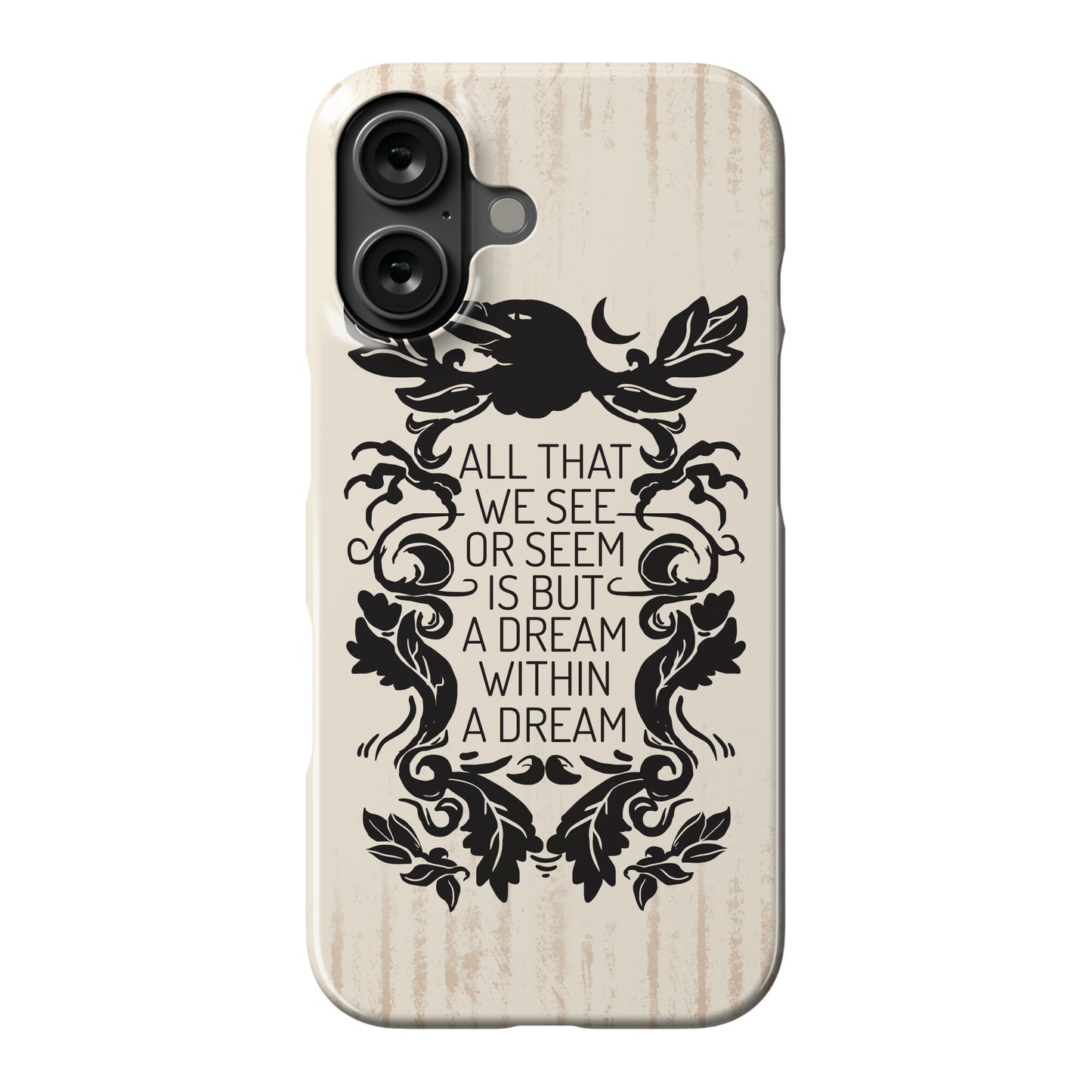 All That We See Or Seem Is But A Dream Within A Dream Phone Case