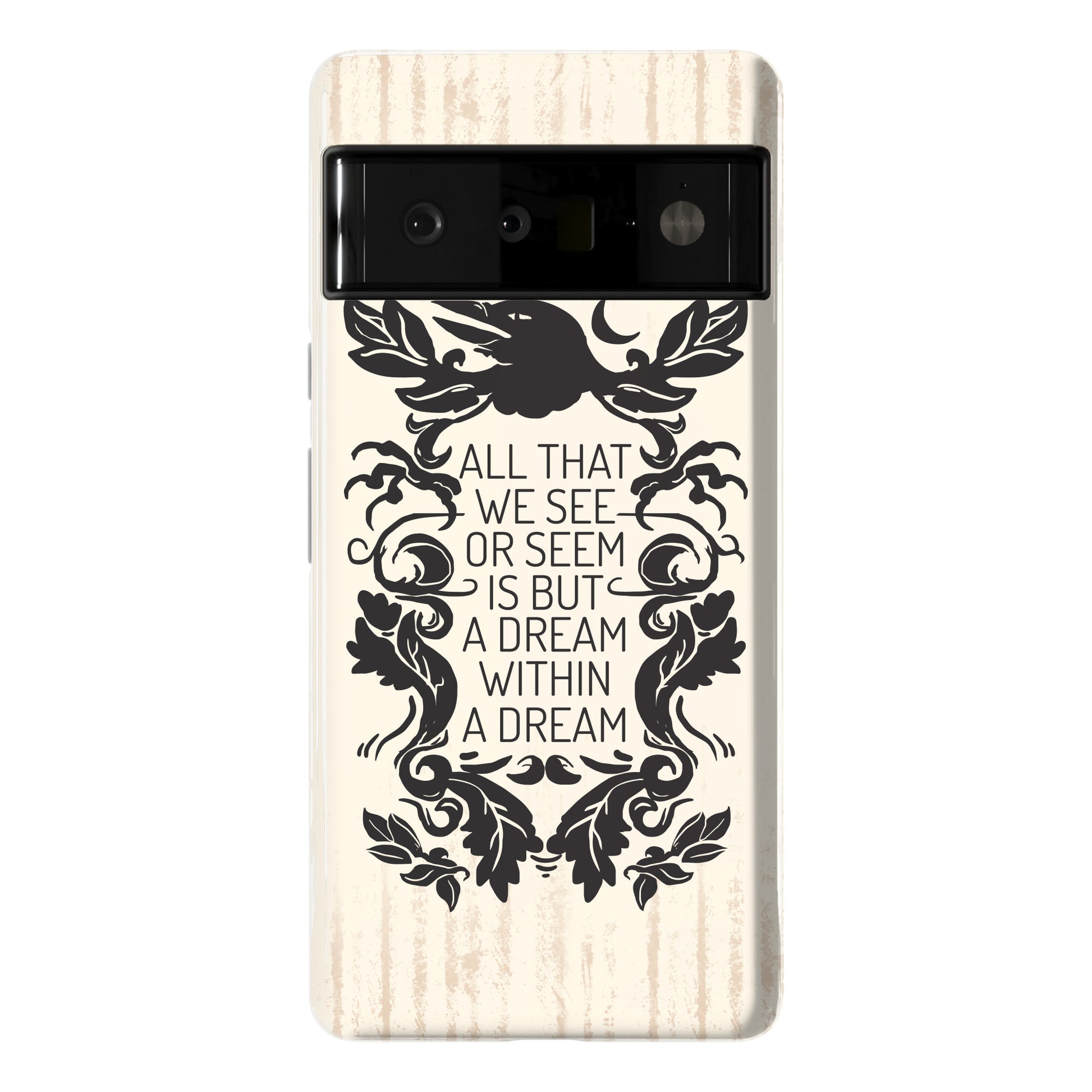 All That We See Or Seem Is But A Dream Within A Dream Phone Case