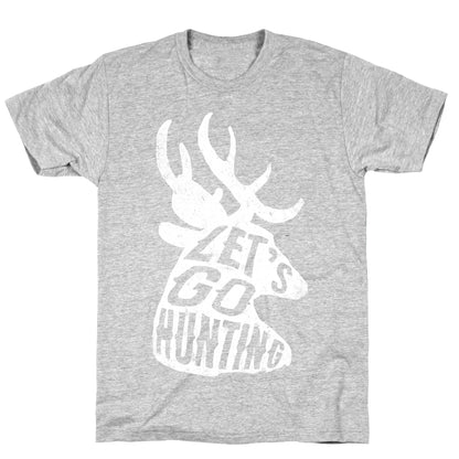 Let's Go Hunting T-Shirt