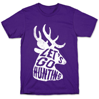 Let's Go Hunting T-Shirt