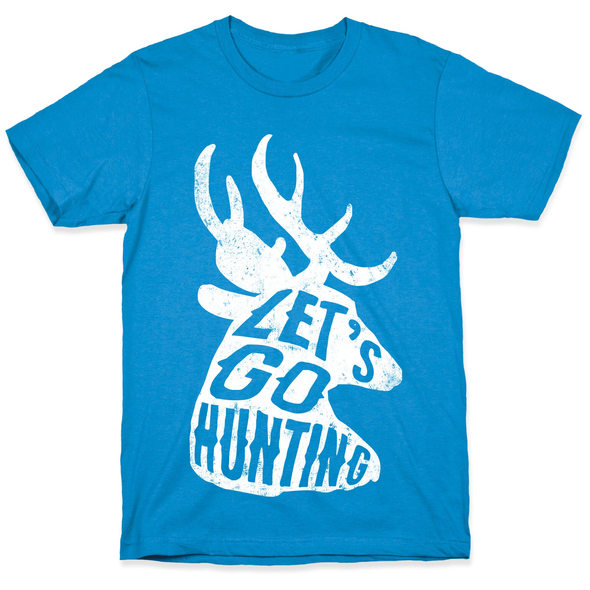 Let's Go Hunting T-Shirt