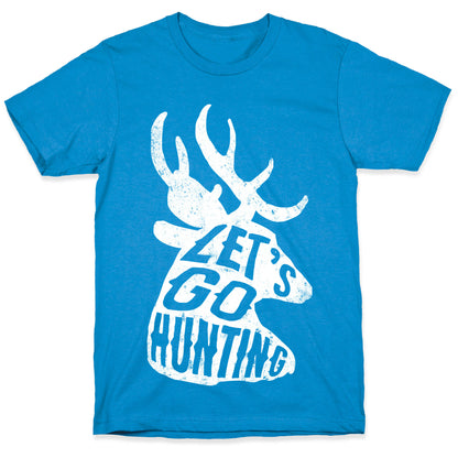 Let's Go Hunting T-Shirt
