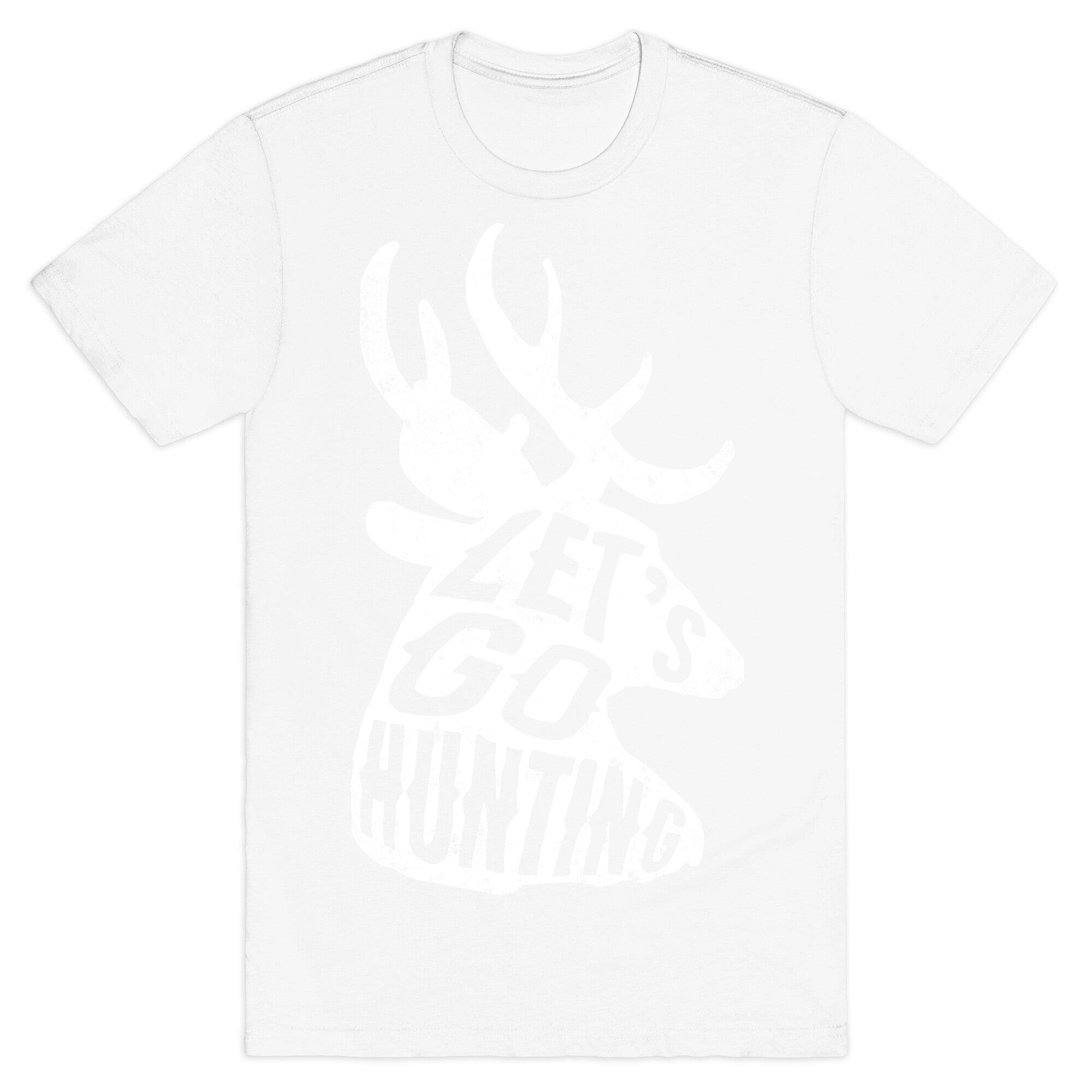 Let's Go Hunting T-Shirt