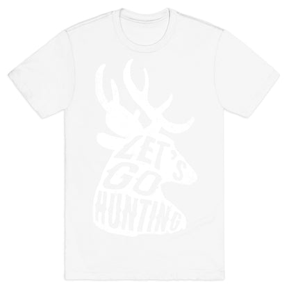 Let's Go Hunting T-Shirt