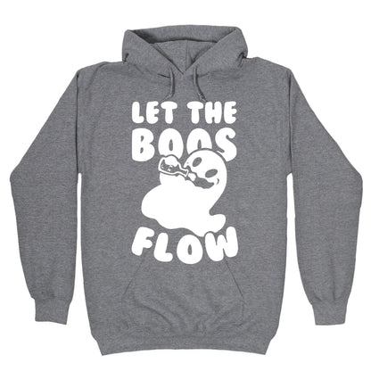 Halloween- Let the Boos Flow! Hoodie