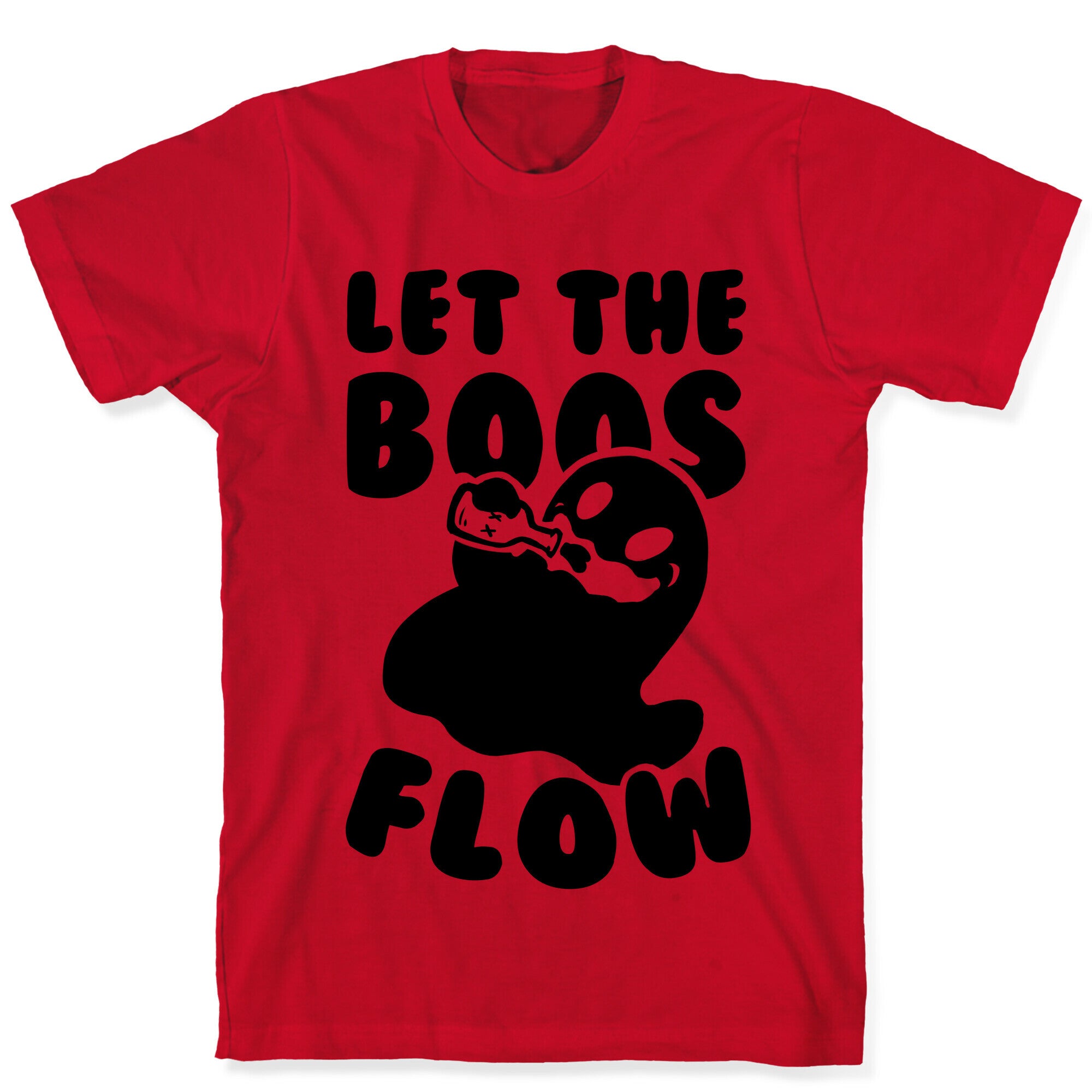 Halloween- Let the Boos Flow! T-Shirt