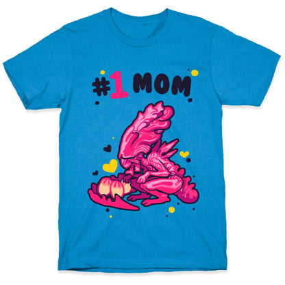 Alien Queen #1 Mom T-Shirt