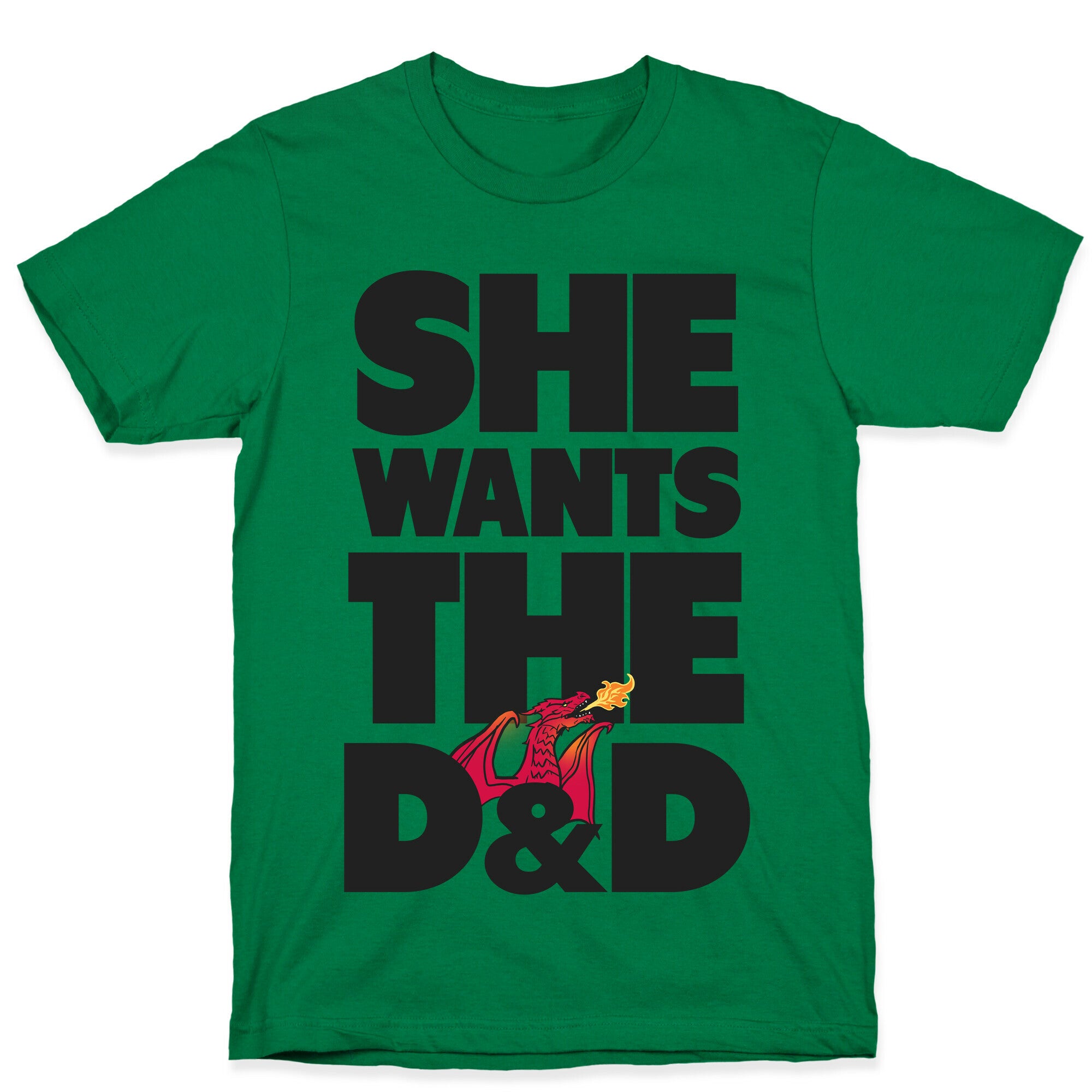 She Wants The D & D T-Shirt