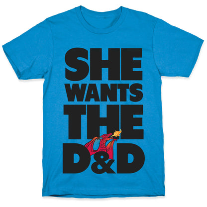 She Wants The D & D T-Shirt
