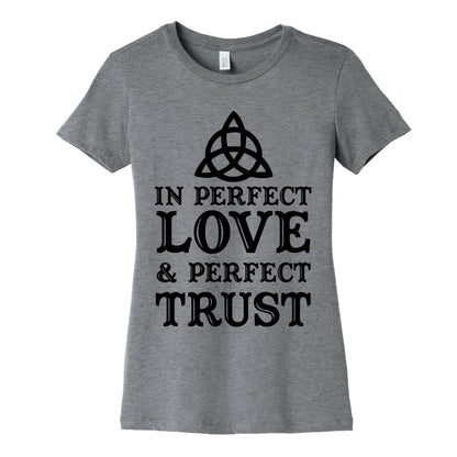 In Perfect Love and Perfect Trust Women's Cotton Tee