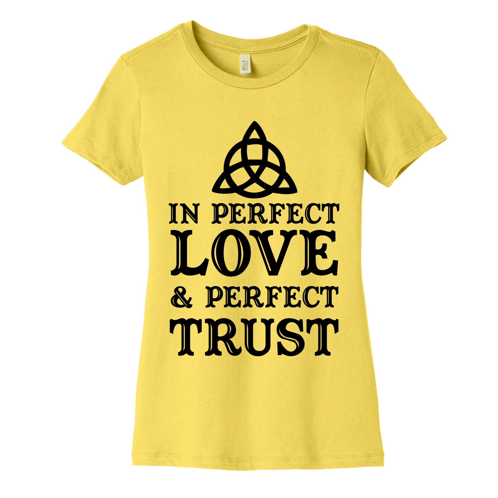 In Perfect Love and Perfect Trust Women's Cotton Tee