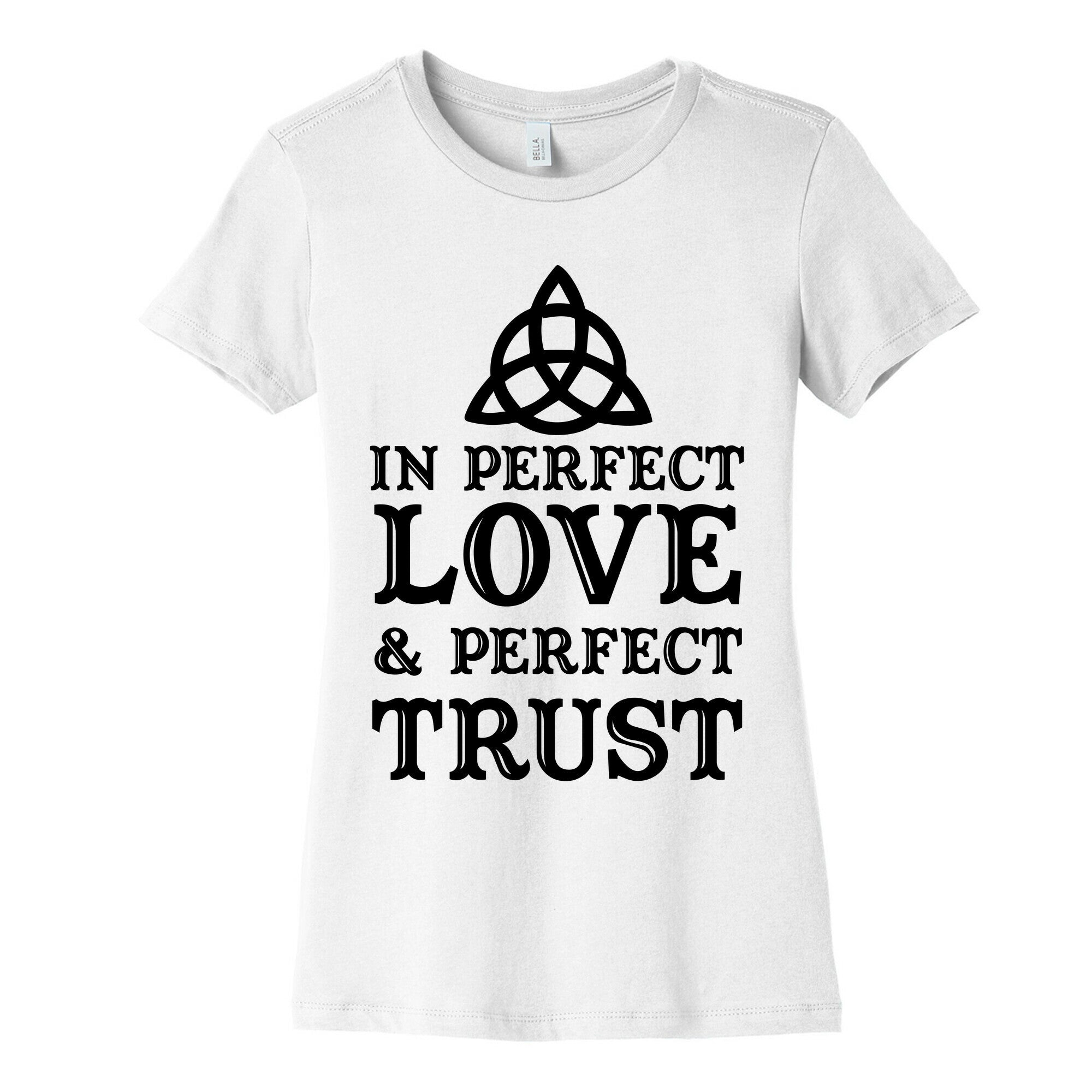 In Perfect Love and Perfect Trust Women's Cotton Tee