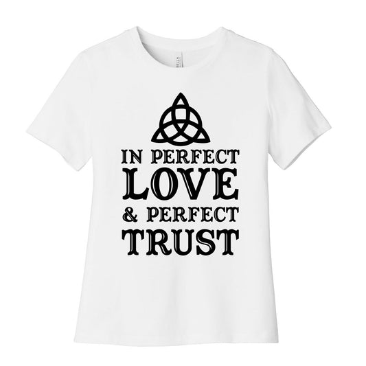 In Perfect Love and Perfect Trust Women's Cotton Tee