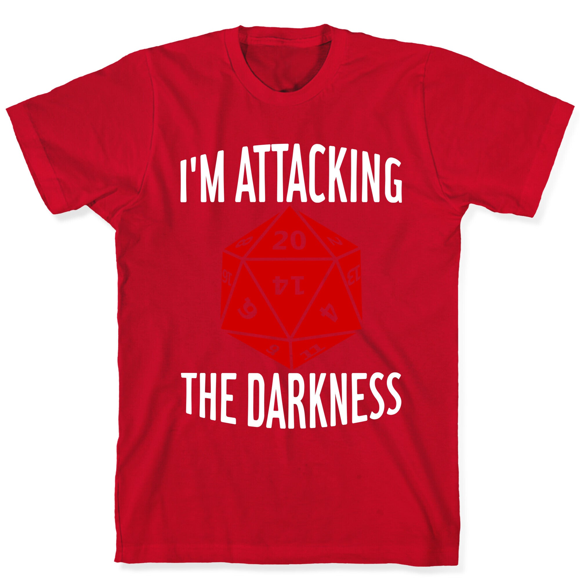 I'm Attacking The Darkness T-Shirt