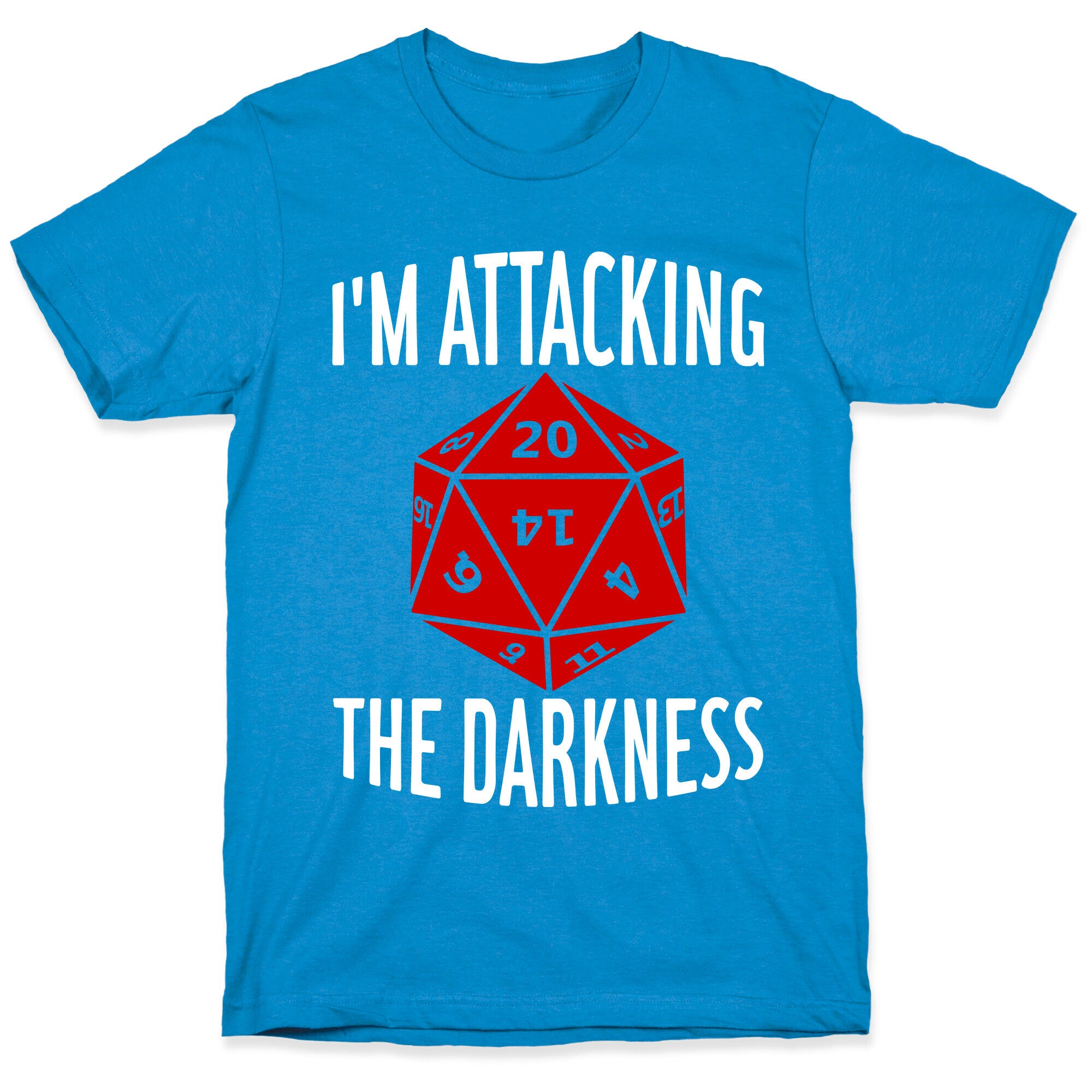 I'm Attacking The Darkness T-Shirt