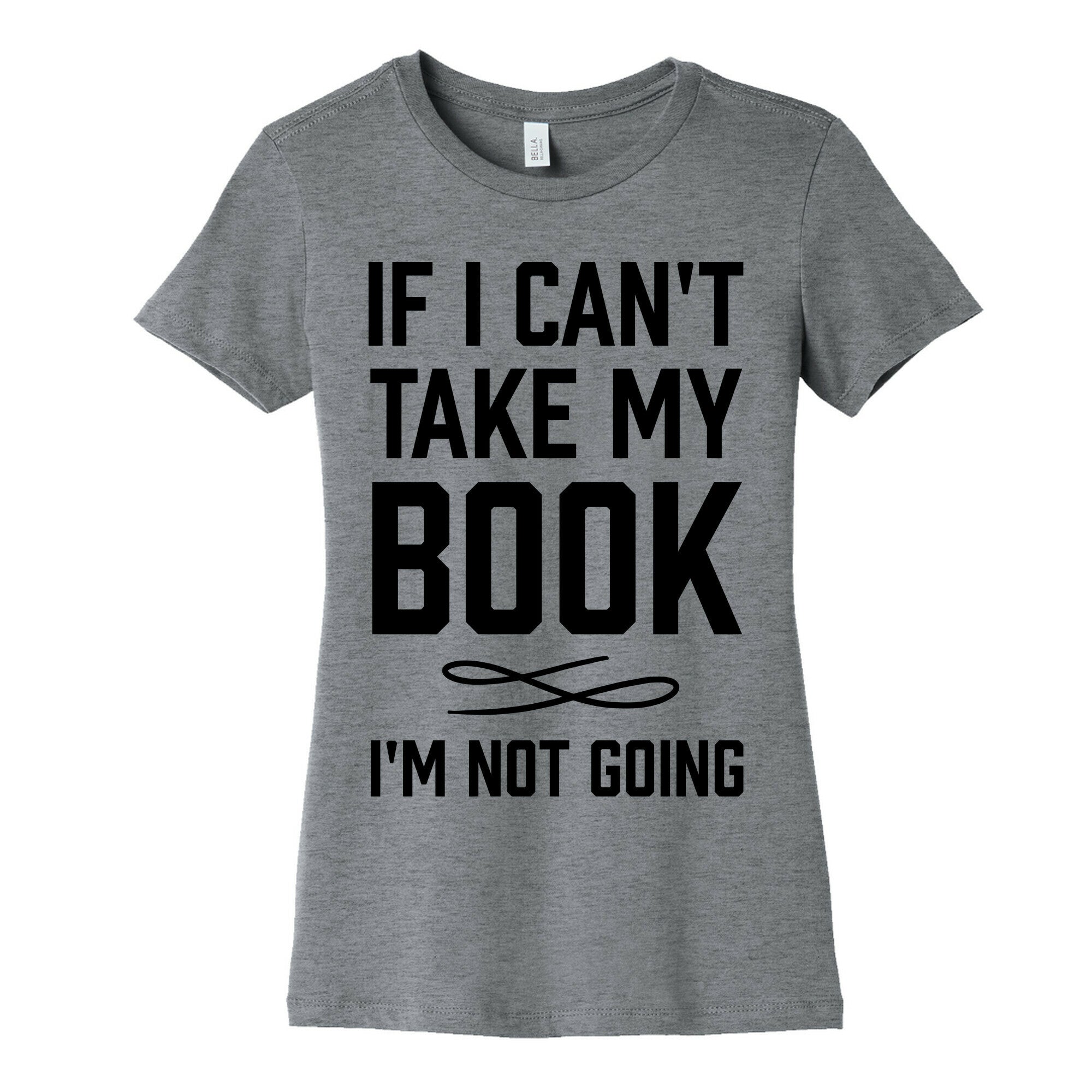 If I Can't Take My Book Women's Cotton Tee