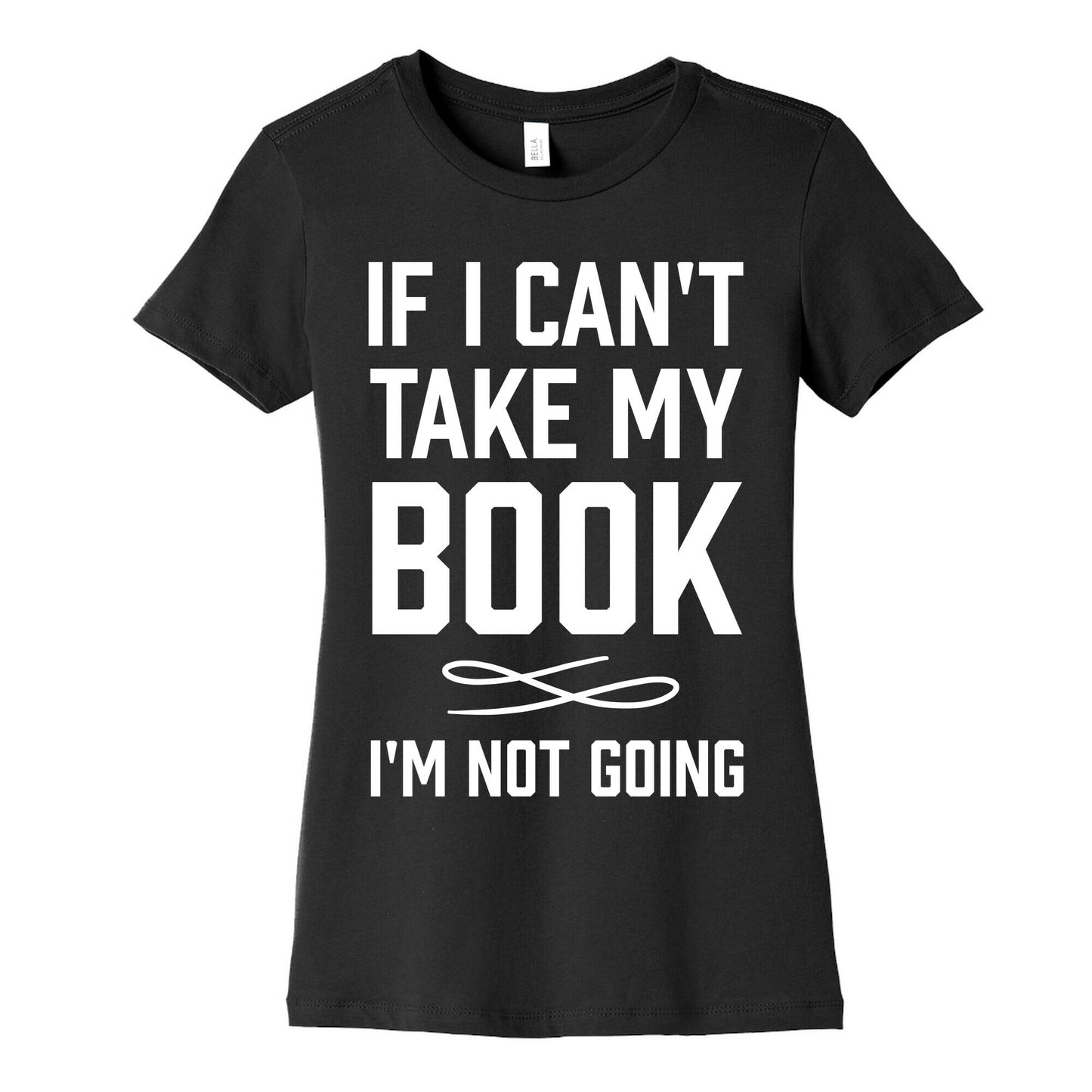 If I Can't Take My Book Women's Cotton Tee